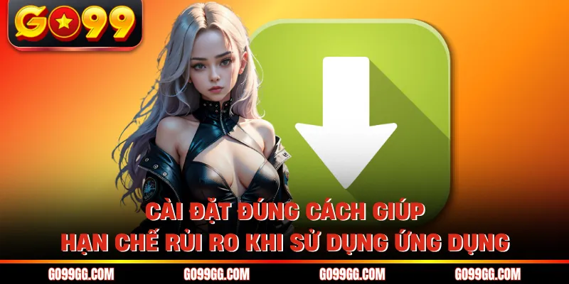 Tải App GO99 Siêu Nhanh Trải Nghiệm Mượt Trên Điện Thoại