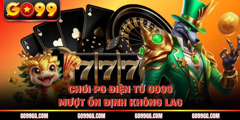 PG Điện Tử GO99 - Hấp Dẫn Với 100+ Chủ Đề Game Độc Đáo