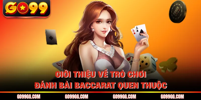 Baccarat GO99 - Dòng Game Casino Gây Bão Thị Trường 2026