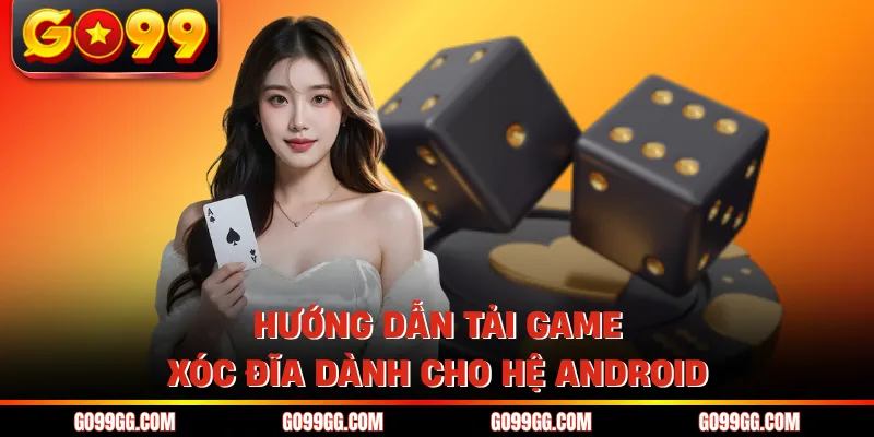 Hướng Dẫn Tải Game Xóc Đĩa GO99 Dễ Hiểu Nhất Cho Hội Viên Hướng Dẫn Tải Game Xóc Đĩa GO99 Dễ Hiểu Nhất Cho Hội Viên