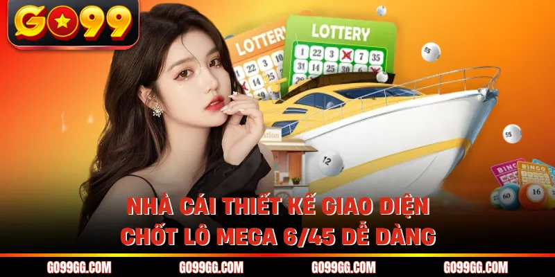 Cách Chơi Xổ Số Mega 6/45 - Chiến Thuật Săn Jackpot Khủng