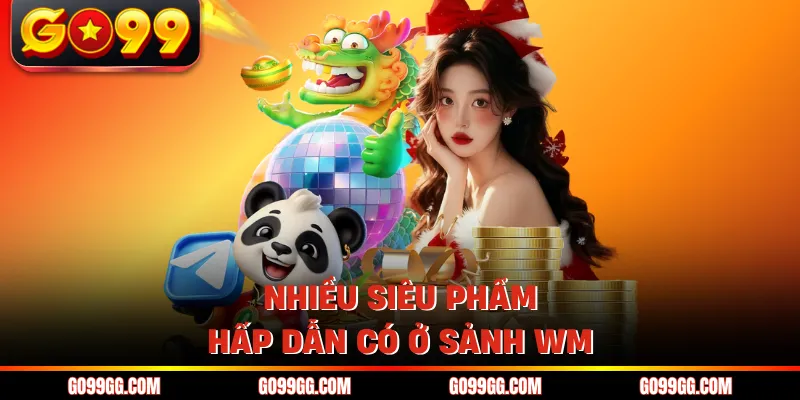 Sảnh WM Trực Tuyến - Hoạt Động 24/7 Với 10.000+ Người Chơi Sảnh WM Trực Tuyến - Hoạt Động 24/7 Với 10.000+ Người Chơi