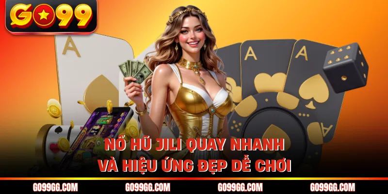 Nổ Hũ Jili Điện Tử - Cơ Hội Đổi Đời Với 1000X Thưởng