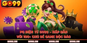 Bắn Cá GO99 - Sảnh Cược Giải Trí Đổi Thưởng Uy Tín Số 1