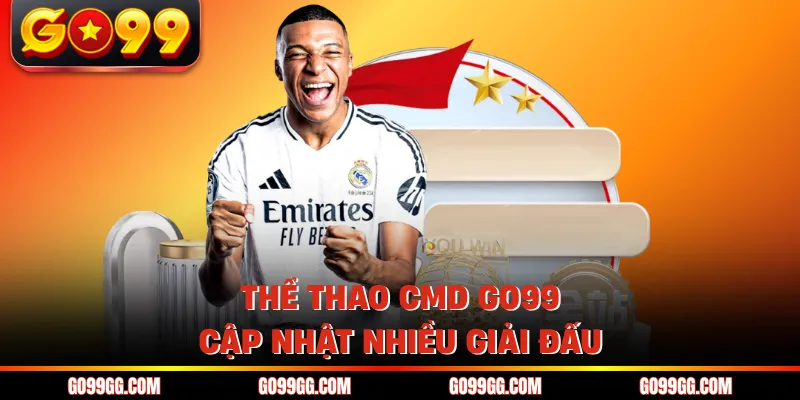 Thể Thao CMD GO99 - Phủ Sóng Nhiều Giải Đấu Hàng Đầu