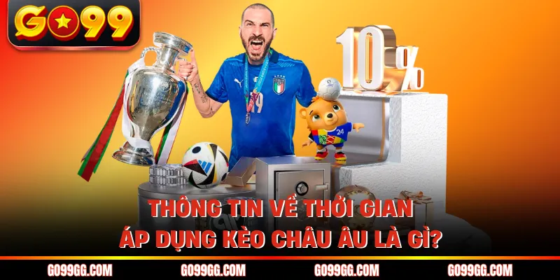 Kèo Châu Âu Là Gì? Tìm Hiểu Chi Tiết Về Kèo 1x2 Tại Go99 Kèo Châu Âu Là Gì? Tìm Hiểu Chi Tiết Về Kèo 1x2 Tại Go99
